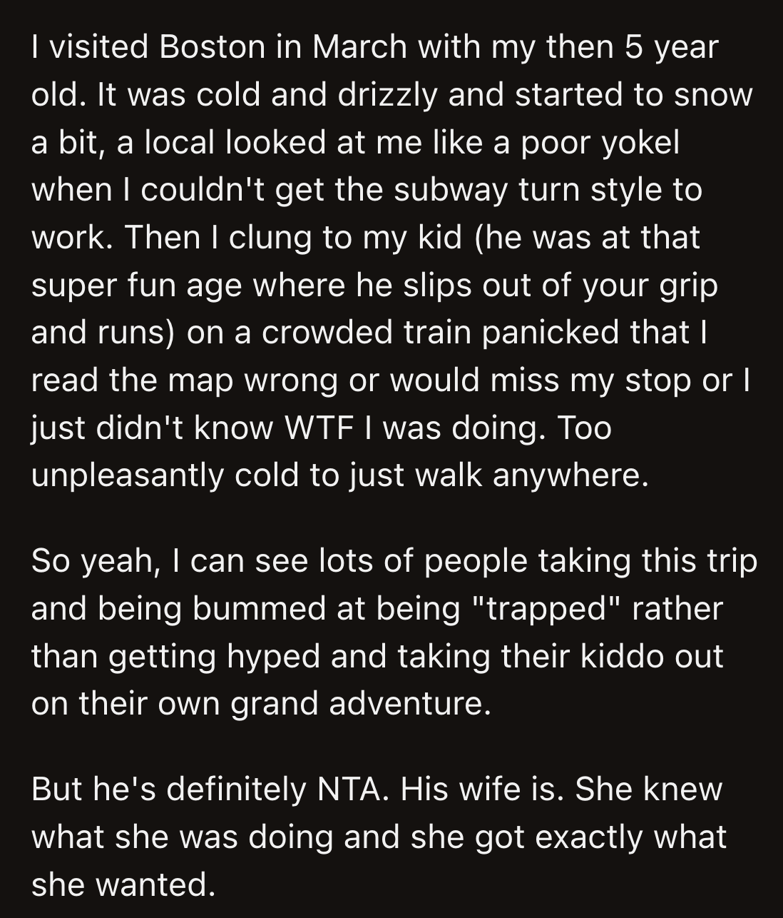 His wife could have at least helped OP navigate the city, but it didn't seem like they were communicating productively during that trip.