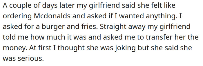A few days later, the OP's girlfriend ordered McDonald's and asked him to transfer the money immediately.