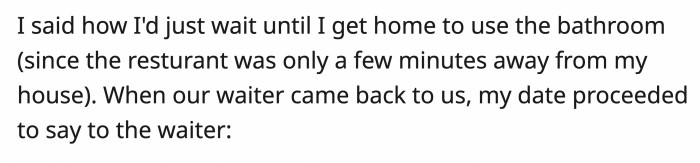 After deliberating, OP decided that she would wait until she's home instead of going to the bathroom in the restaurant