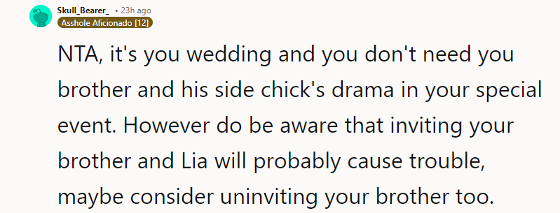 However, Do Be Aware That Inviting Your Brother and Lia Will Probably Cause Trouble; Maybe Consider Uninviting Your Brother Too.