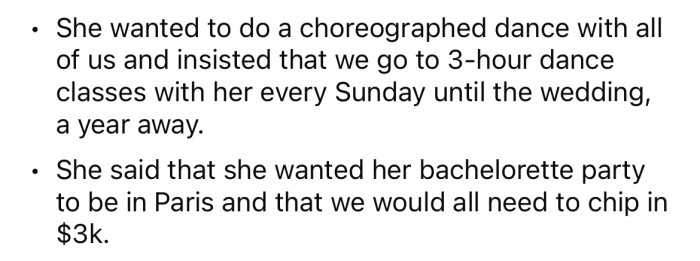 And each bridesmaid would need to contribute to her $3K bachelorette party.