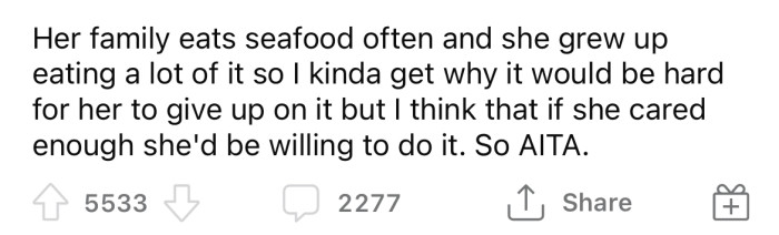 But OP's girlfriend says she isn't prepared to give up her favorite food entirely and shouldn't have to.