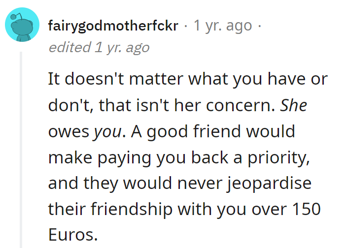 Good friends prioritize payback, not pushback. 150 Euros: the plot twist in the drama of financial faux pas!