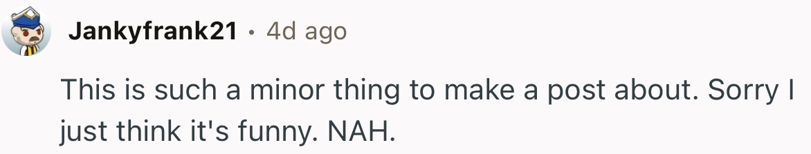 “This is such a minor thing to make a post about.”