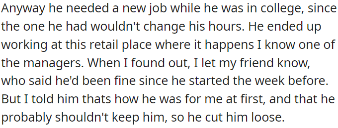 OP's nephew was hired at a retail store where OP knew a manager and warned him about the nephew's past behavior, which ultimately led to the nephew being terminated from the new job as well.