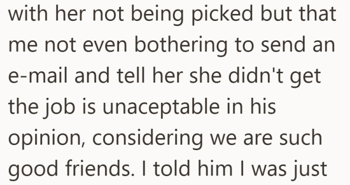 To him, being good friends meant she deserved a direct answer.