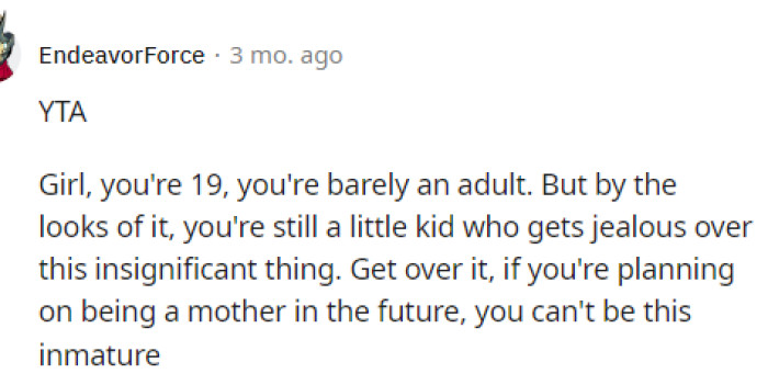 She's quite young and obviously needs to improve her ability to manage her feelings and express them in healthy ways.
