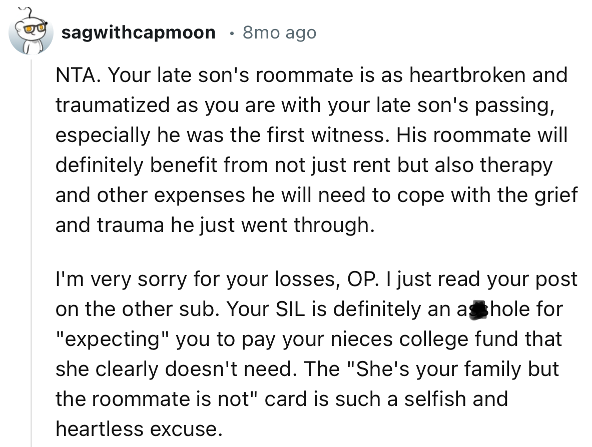 “His roommate will definitely benefit from not just rent but also therapy and other expenses he will need to cope with the grief and trauma he just went through.”