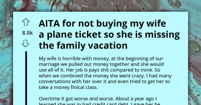 Vacation Drama - Man Refuses To Buy Wife's Plane Ticket Over Debt Issues, Argument Ensues