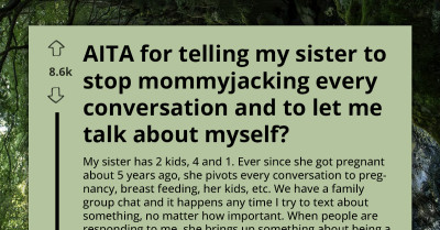Woman Tells Sister To Stop Hijacking Every Family Conversation With Her Kids, It Doesn't Go Well