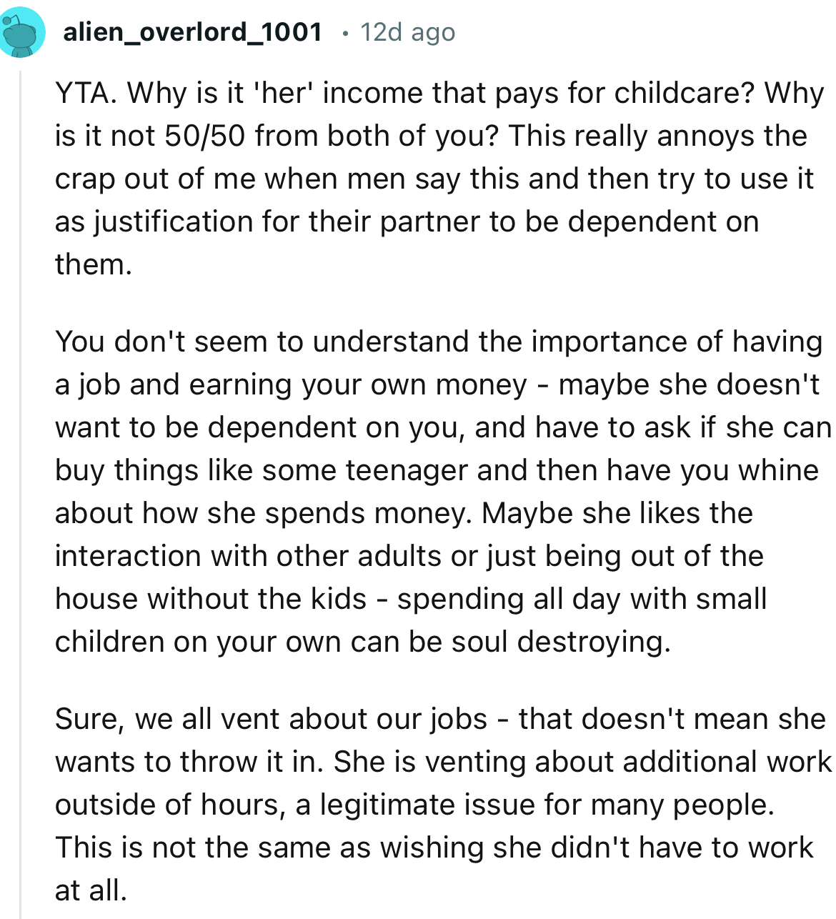 “She is venting about additional work outside of hours. This is not the same as wishing she didn't have to work at all.”