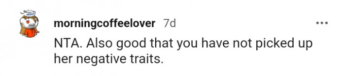 19. It's good you didn't pick up her trait