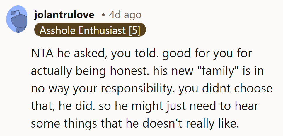 She dished out honesty, not hors d'oeuvres. His new family, his responsibility, his reality check.