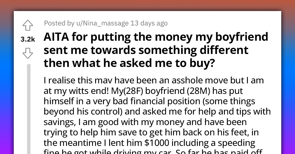 Redditor Redirects Money Boyfriend Sent To Her To Partially Repay His Debt, He Gets Frustrated