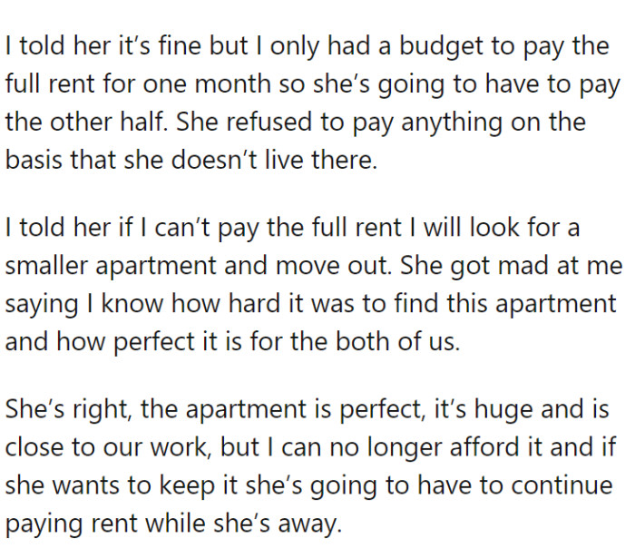 She extended her stay and expects OP to pay the full rent because 