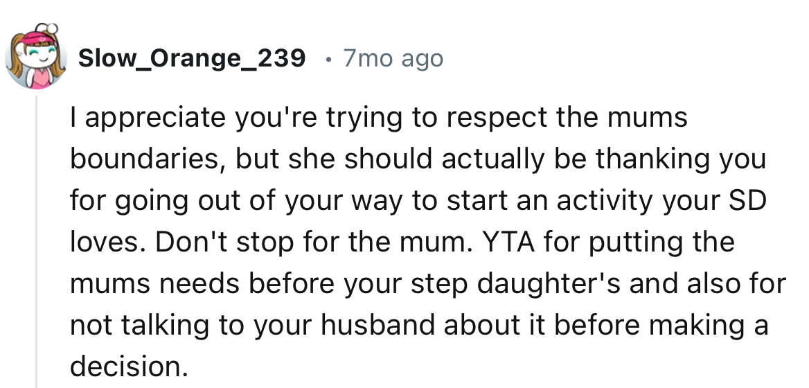 “She should actually be thanking you for going out of your way to start an activity your SD loves.”