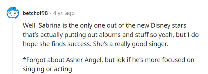 Sabrina's leading the pack in music among the new Disney stars, and Asher Angel could be the next double-threat sensation.