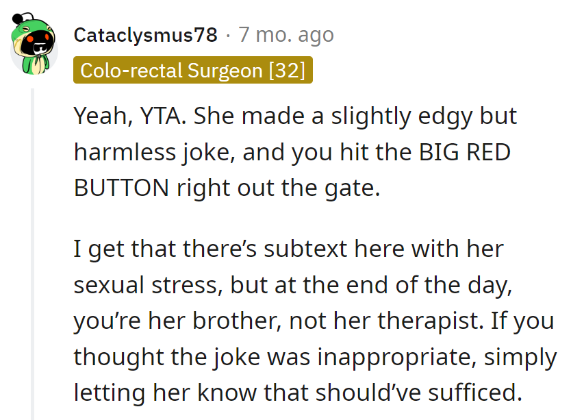 Hit the BIG RED BUTTON on family dynamics. Next time, maybe use the 'inappropriate joke' remote.