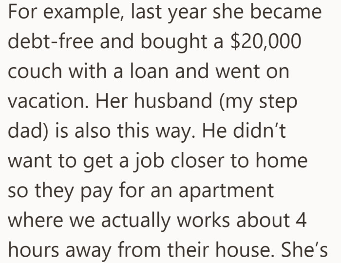 She gives specific examples of spending choices that made the situation harder.