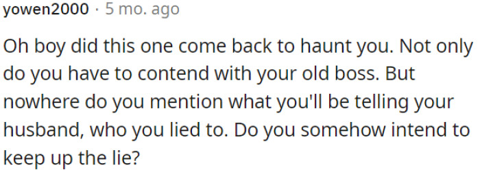 OP Is Not Just Facing Her Former Boss; She Hasn't Mentioned How She Plans to Tell Her Husband the Truth