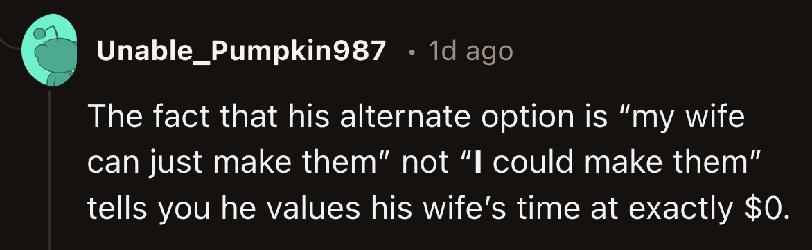 Did it even cross his mind that he could make the burgers himself?