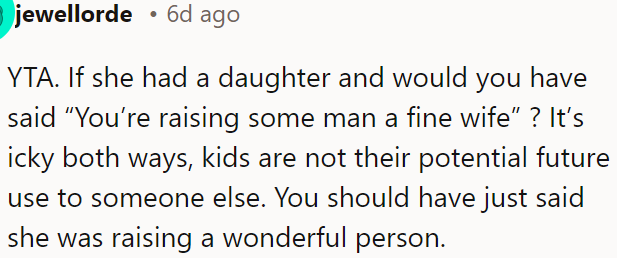 It’s inappropriate to suggest kids are being raised for someone else’s benefit.