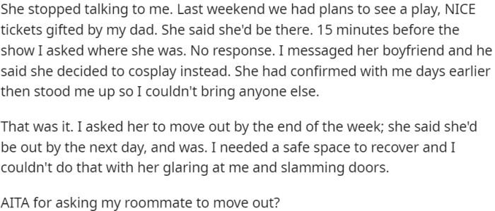 The OP's roommate suddenly ceased communication, prompting OP to request the roommate's departure.
