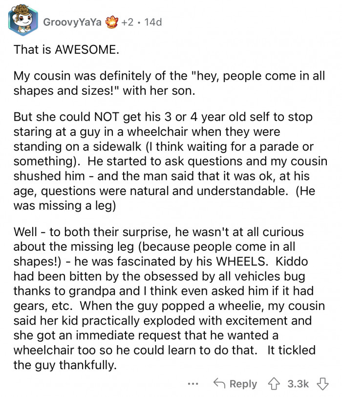 Kids are pure, and their questions are just out of curiosity.