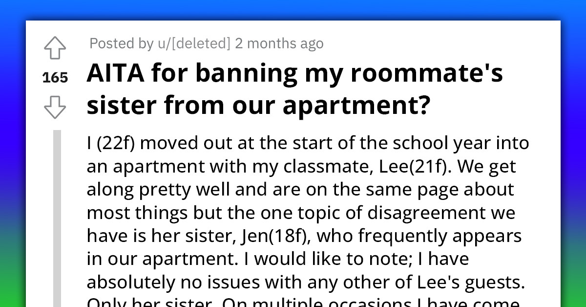 Fed-Up Lady Gives Roommate An Option Of Banning Her Rude Sister From Their House Or One Of Them Leaves