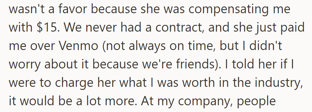 Beth paid $15 via Venmo for dog walks, but they clarified it was a favor, not full compensation.