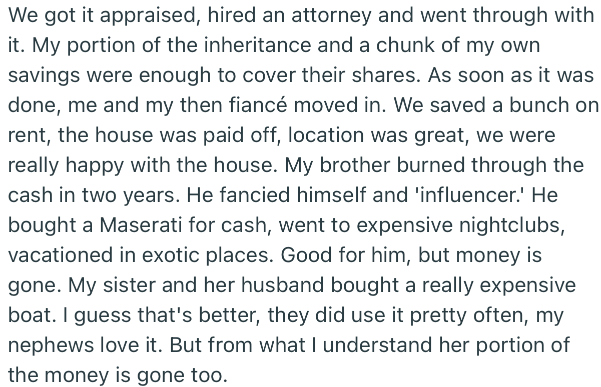 OP paid and moved into the house while their siblings used their shares for different frivolities