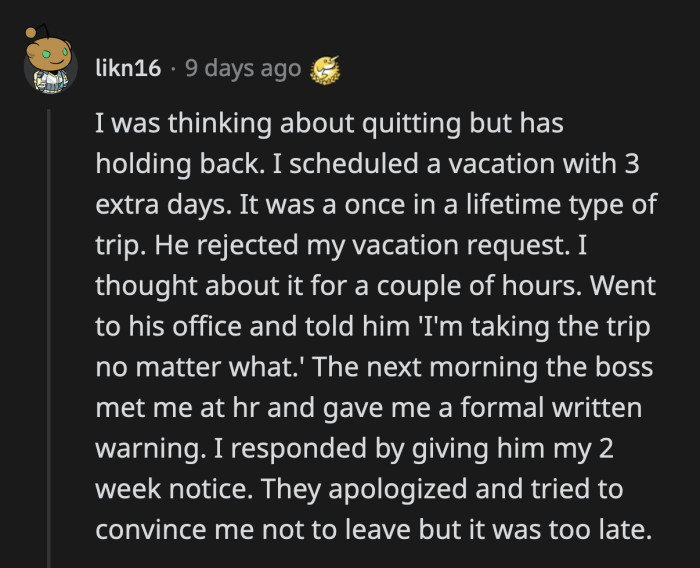 9. Once-in-a-lifetime vacation > a boring, low-paying job