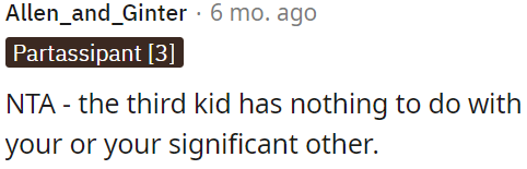 The third child is unrelated to OP and her partner.