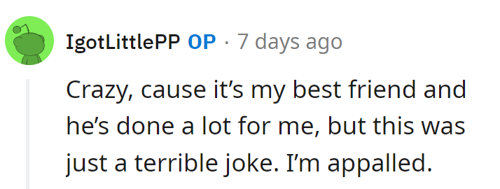 Even best friends have off days. This joke, though? Appalling.