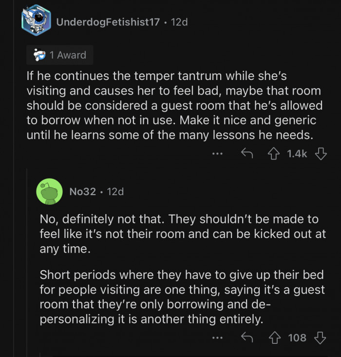 It would not be fair to take away his room entirely.