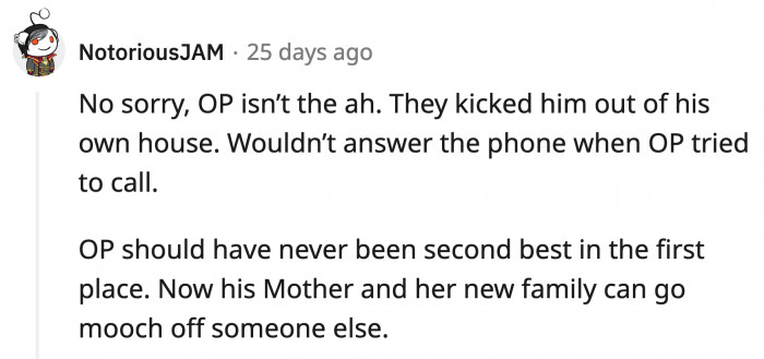 OP technically had no obligation to them, and after what his mom did to him when he was a minor, she had this coming.