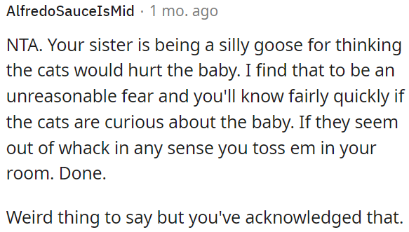 OP's sister's concern about the cats hurting the baby is unfounded.