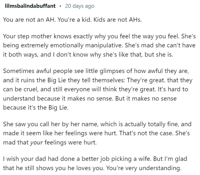 The stepmom is being emotionally manipulative