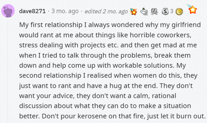 9. More often than not, women want to feel that their emotions are valid after being programmed by society for so long that their emotions were useless