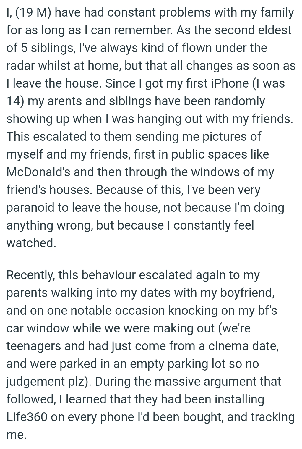 The tracking escalated to OP's family sending him pictures of himself and his friends