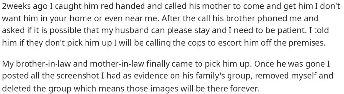 She stated that she ended her relationship with her husband and asked the family to come get him, but despite all of this, his family didn't hold him accountable.