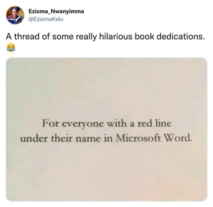 1. It is so hard to have an unusually spelled name.