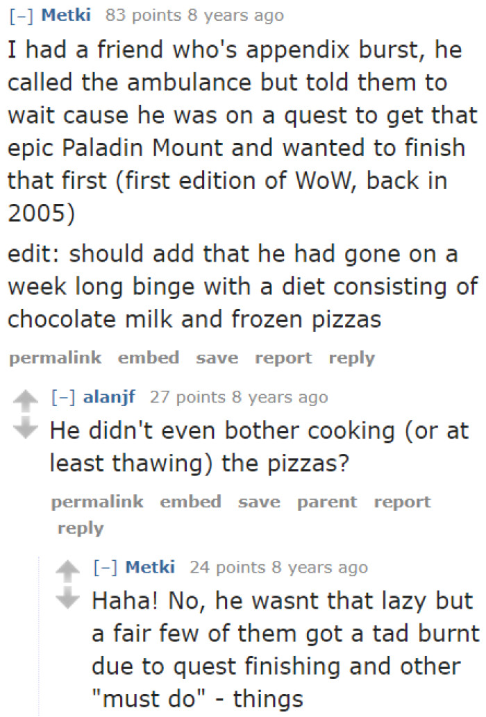 Addicted gamer's appendix bursts, but wants the ambulance to wait for them to finish their game quest.