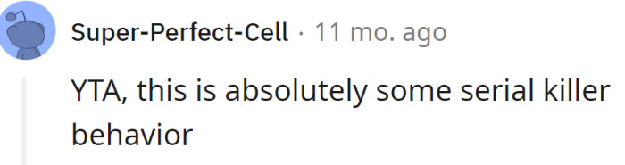 Another Redditor was also worried about the OP's behavior