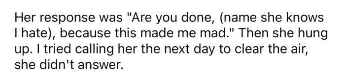Her sister hung up on her and stopped answering the OP's calls.