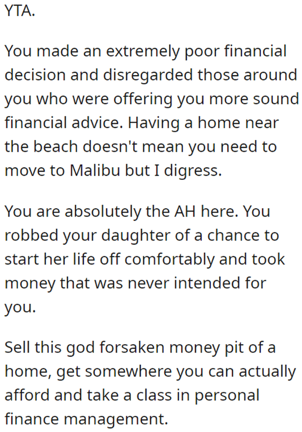 The wisest choice? Sell the home and live life according to their means.