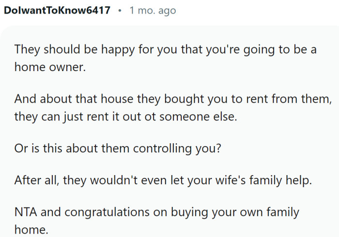 They should be happy their child is going to be a homeowner.