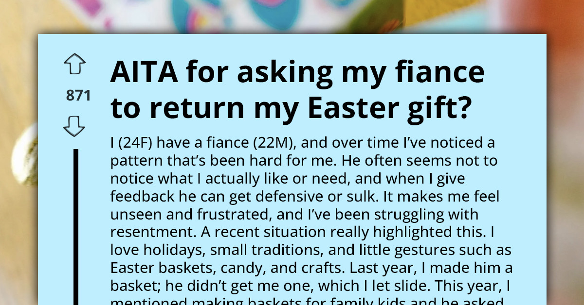 Man Gifts Fiancée The Exact Thing She’s Asked Him Not To, Then Calls Her Ungrateful For Feeling Disappointed