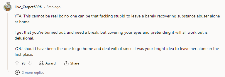 YOU should have been the one to go home and deal with it.