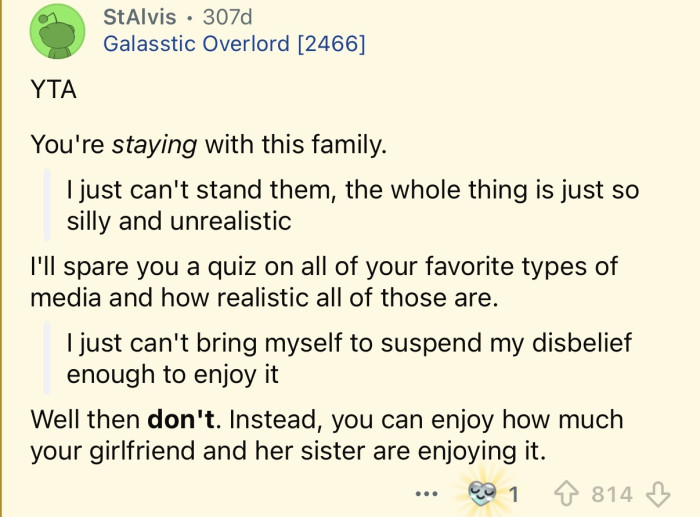 Just enjoy it because they're enjoying it!